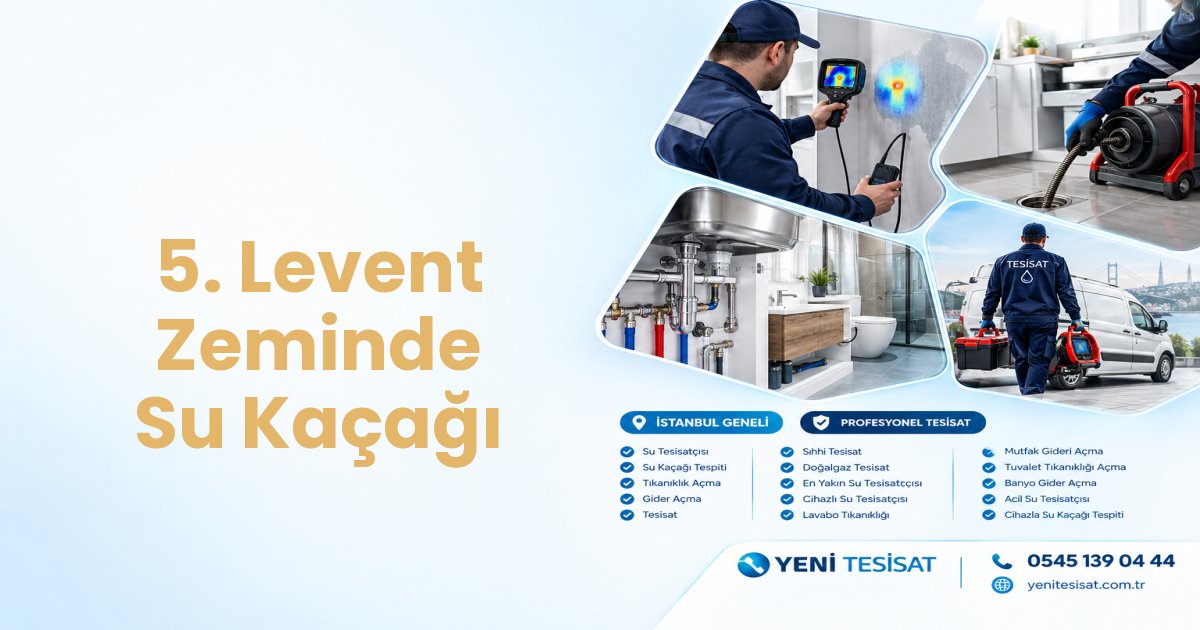 5. Levent Zeminde Su Kaçağı