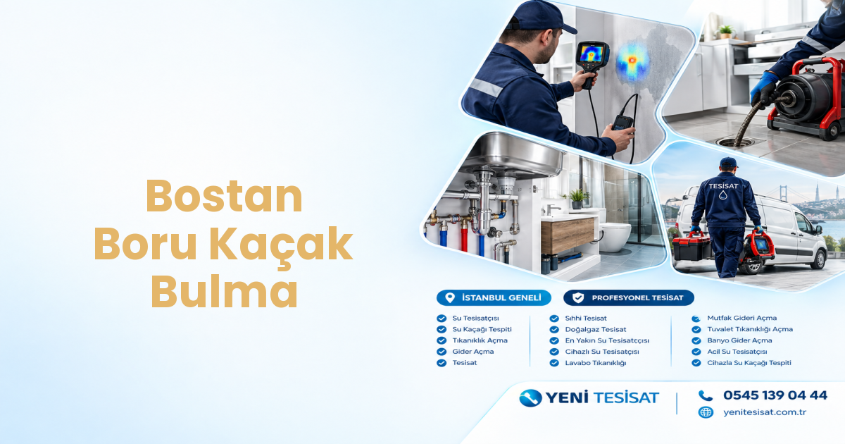 Bostan Boru Kaçak Bulma