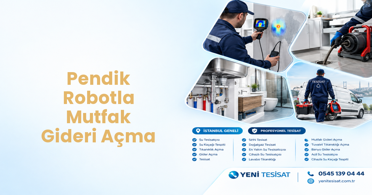 Pendik Robotla Mutfak Gideri Açma